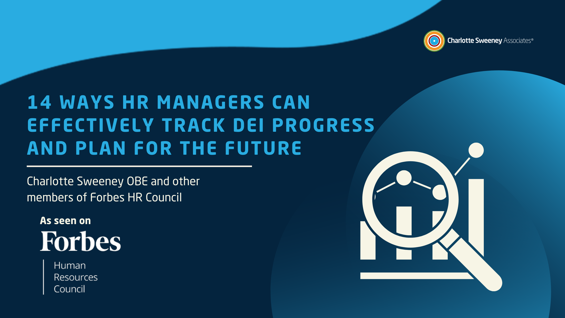 14 Ways HR Managers Can Effectively Track DEI Progress And Plan For The Future