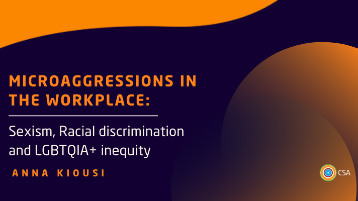 Microaggressions in the Workplace: Sexism, Racial discrimination and LGBTQIA+ inequity